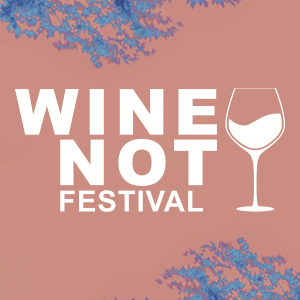 WINE NOT FESTIVAL